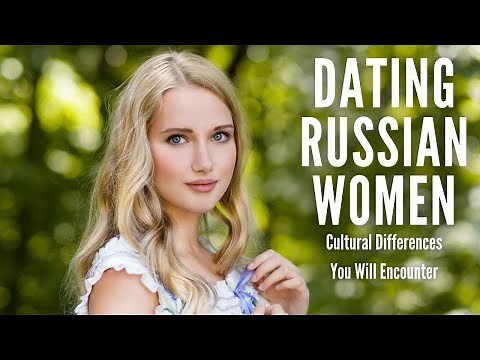 Dating Russian Women: The Cultural Differences You Will Encounter