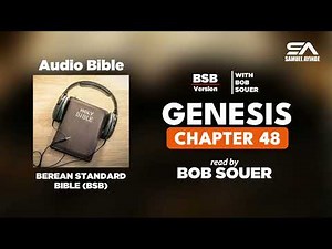 Genesis 48 (BSB) — Audio Bible | Blessing of Ephraim & Manasseh | Read by Bob Souer