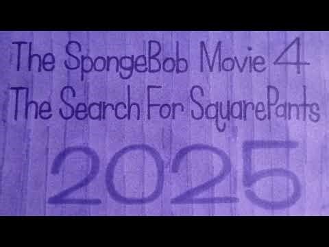 The SpongeBob Movie 4: The Search For SquarePants (2025)