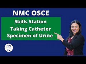 NMC OSCE Taking Catheter Specimen of Urine