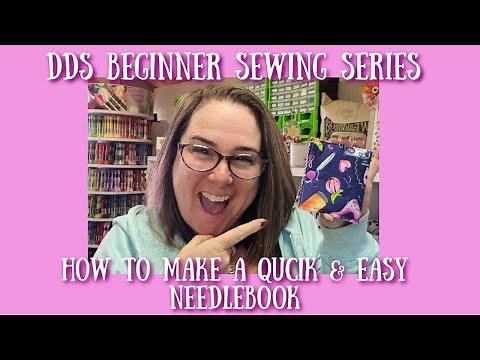 How to Make DDs Quick & Easy Needlebook - Beginner's Sewing Series.