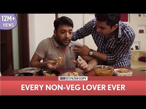 FilterCopy | Every Non-Veg Lover Ever | ft. Sukant Goel and Viraj Ghelani