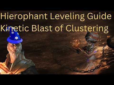 Hierophant Leveling Guide For Kinetic Blast of Clustering