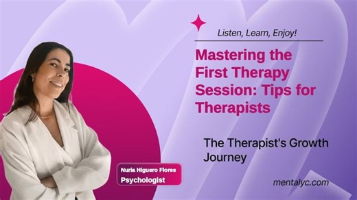 Mastering the First Therapy Session: Tips for Therapists – Mentalyc Podcast | Mentalyc Inc.