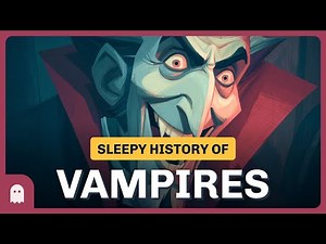 Why Vampires Have Haunted Us for 4000 Years | Documentary For Sleep