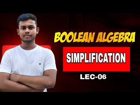 Logic Gate Lecture 06 | Boolean Algebra Simplification Part 01 | Bengali