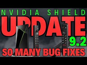 Nvidia Shield TV Update 9.2 : The Biggest Update Ever With The Most Bug Fixes Ever!