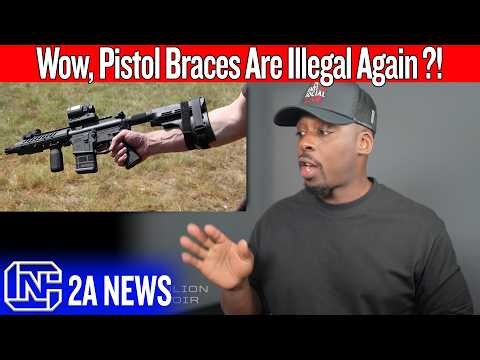 Wow, Pistol Braces Are Illegal Again?