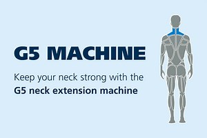Keep Your Neck Strong with the G5 Machine