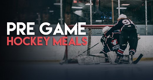 Best Pre-Game Hockey Meals - What To Eat Before Hockey Games