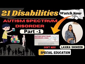 Autism Spectrum Disorder (ASD) | 21 Types Of Disabilities According To RPwD Act ||Laxika Shokeen ||