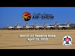 USAF Thunderbirds Spectacular Airshow at March ARB, Moreno Valley, CA - April 23, 2023