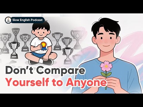 Don’t Compare Yourself to Anyone | Slow English Conversation for Beginners | The Cozy English