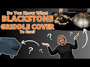 Do YOU Know What BLACKSTONE GRIDDLE COVER you are SUPPOSED to Use?