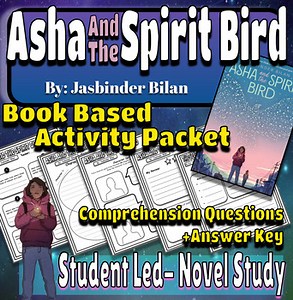 Asha and the Spirit Bird Novel Study and Reading Comprehension Questions