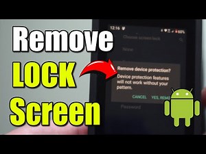 How to Remove the Lock Screen on Any Android Phone (100% Works)