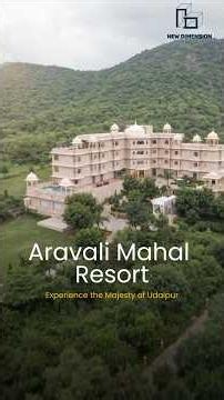 Aravali Mahal Resort at Udaipur