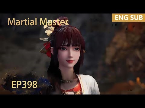 ENG SUB | Martial Master [EP398] episode english