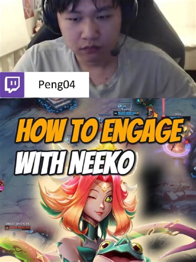 HOW TO ENGAGE WITH NEEKO | twitch.peng04 | #leaguetiktok #twitchstreamer #leagueoflegends #twitchclips #neeko