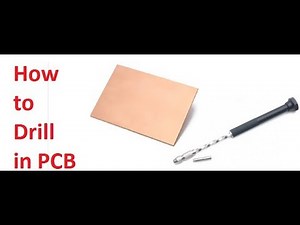 PCB Drilling (How to drill in Printed Circuit Board)