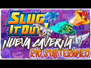 👉 BAJOTERRA / SLUGTERRA | SLUG IT OUT | ESPAÑOL | ¡NUEVA CAVERNA! RÍO SUBTERRÁNEO
