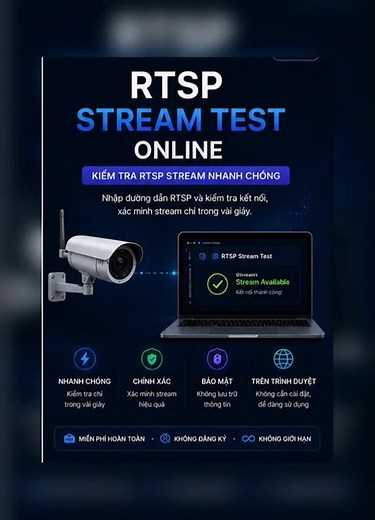 Kiểm Tra RTSP Stream Trực Tiếp Trên Web – Test Camera IP & CCTV Miễn Phí
