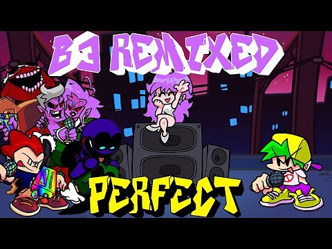 Friday Night Funkin - Perfect Combo B3 Remixed Mod UPDATE [HARD]