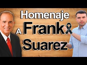 Homenaje a Frank Suarez - Fallecimiento de Frank Suarez