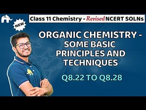 Organic Chemistry - Some Basic Principles and Techniques Class 11 NCERT Solutions Chapter 8 Q.22-28