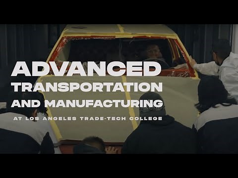 Learn about LATTC's Advanced Transportation & Manufacturing Pathway