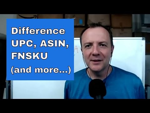Difference Between UPC, ASIN, SKU, FNSKU // Amazon Identifiers and Barcodes