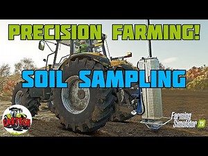 PRECISION FARMING - HOW TO AND WHY SERIES - SOIL SAMPLING!! FS 25