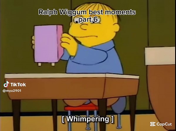 Ralph Wiggum's Funniest Moments Compilation Part 6