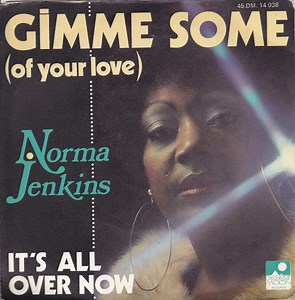 Norma Jenkins - Gimme Some (Of Your Love) / It's All Over Now