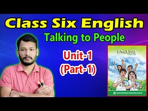 Talking to People || Part-1 || Unit-1 || Class Six New English Book Solution | Class 6 English