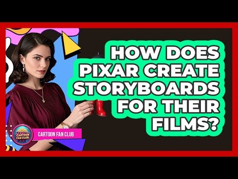 How Does Pixar Create Storyboards For Their Films?