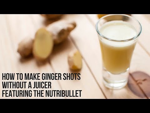 How to Make Ginger Shots WITHOUT a Juicer (Using the Nutribullet or Any Blender)