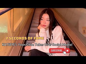 7 Seconds of Fame: KATSEYE’s Yoon Chae Takes Over Social Media!