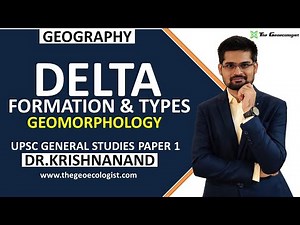 Delta : Formation and Types | Geomorphology | Video Lecture | Crash Course for SSC CGL (English)