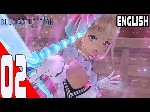 Blue Reflection - Gameplay Walkthrough Part 02 - -English- No Commentary - Longplay (PS4)