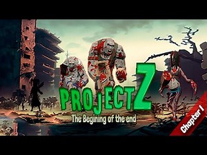 Project Z: The beginning of the end. Chapter I Gameplay (Steam) [Free Games]