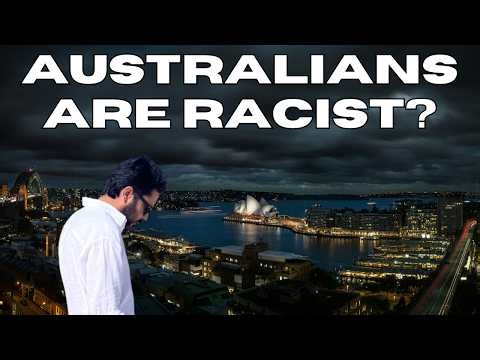 Australians are RACIST?