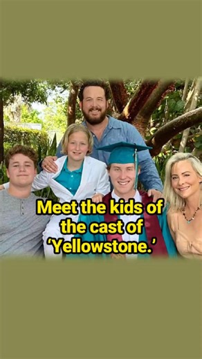 Meet the kids of the cast of ‘Yellowstone.’ #celebrity #fyp #yellowst... | Celeb Unplugged | Facebook