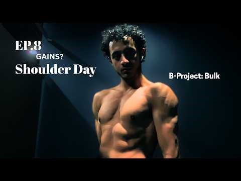 EP.8 - Shoulder Day GAINS | B-Project: Bulk Season (18 Year Old)