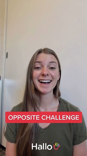 "Opposite Challenge"Download the Hallo app and start speaking a new language with an AI tutor in 3 seconds!#hallo #english #learnenglish #languagelearning #languages | Hallo