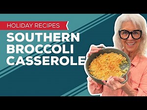 Holiday Cooking & Baking: Southern Broccoli Casserole Recipe