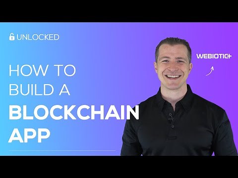 How to Build A Blockchain App
