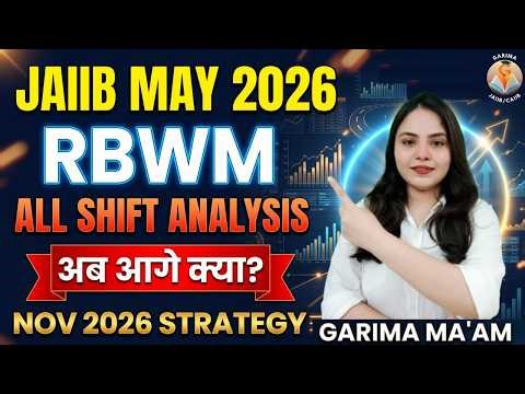 RBWM All Shifts Analysis🔥| अब आगे क्या? NOV 2026 STRATEGY #jaiib2026 #jaiibrbwm #jaiibmay2026