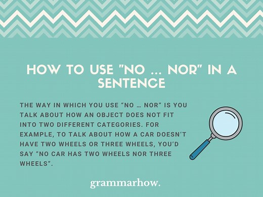 How to Use "no … nor" In a Sentence