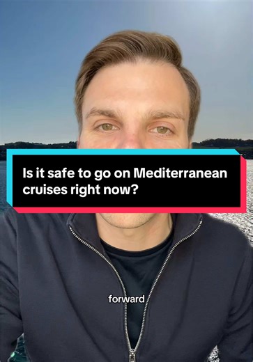 Is it Safe to Go on Mediterranean Cruises Right Now?